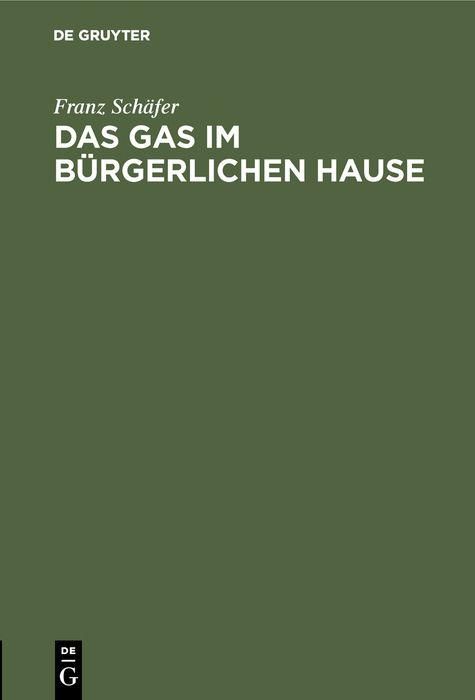 Produktbild: Das Gas im b&uuml;rgerlichen Hause