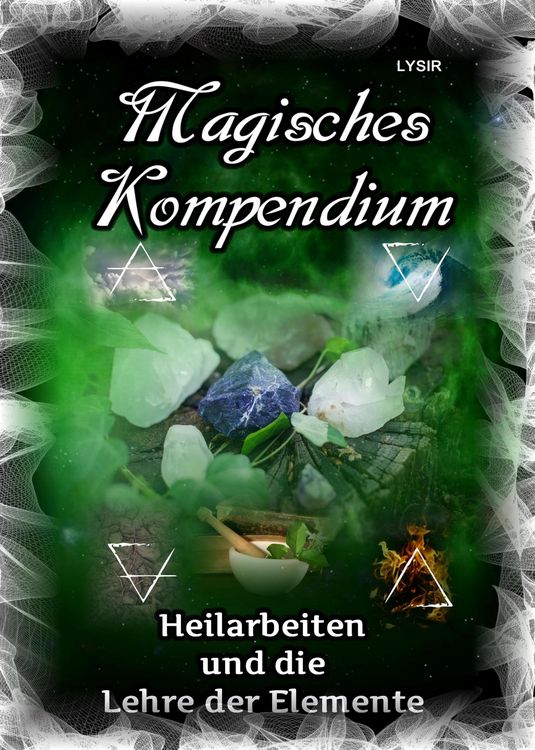 Produktbild: Magisches Kompendium - Heilarbeiten und die Lehre der Elemente