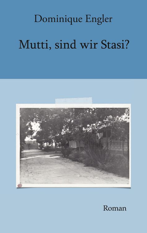 Produktbild: Mutti, sind wir Stasi?