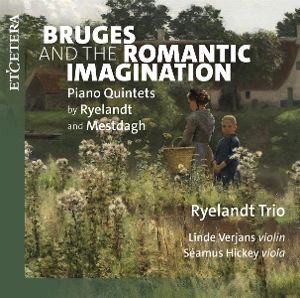 Produktbild: Bruges and the Romantic Imagination (Piano Quintet