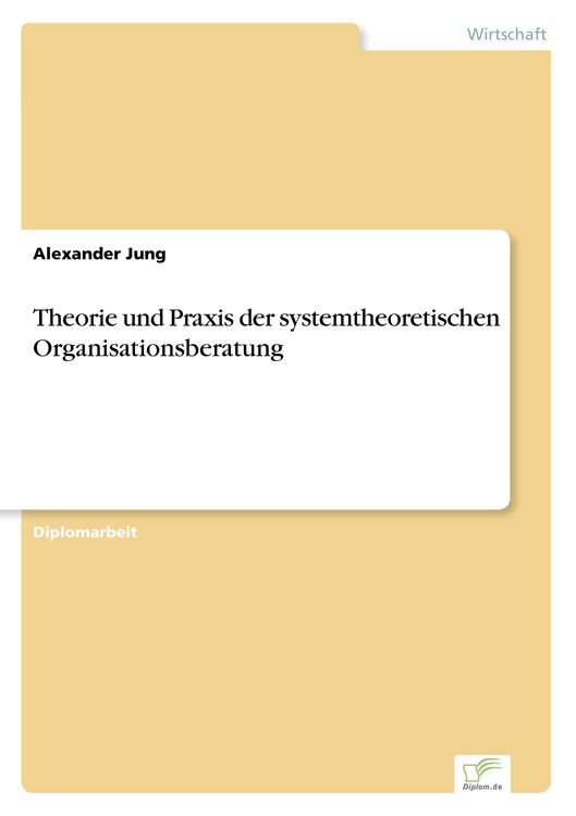 Produktbild: Theorie und Praxis der systemtheoretischen Organisationsberatung