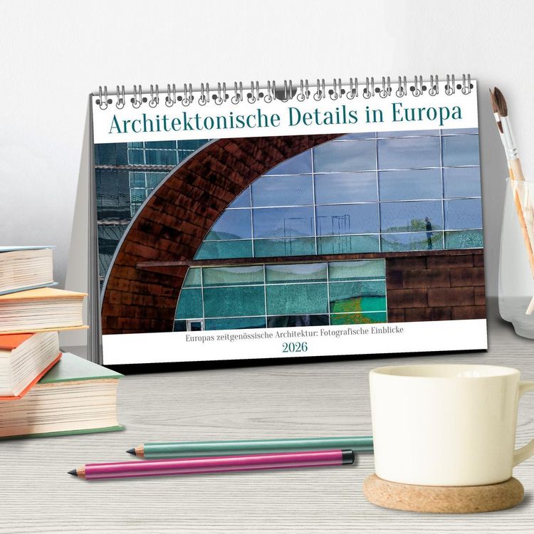 Produktbild: Architektonische Details aus Europa (Tischkalender 2026 DIN A5 quer), CALVENDO Monatskalender