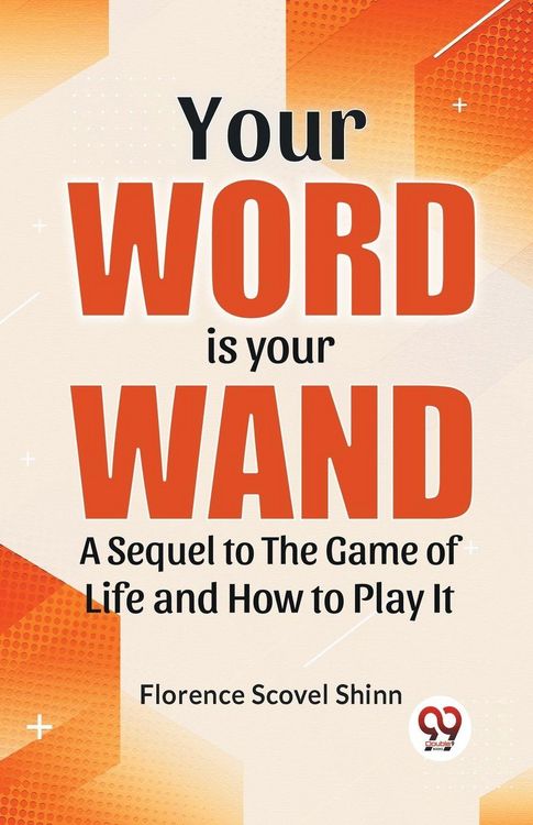 Produktbild: Your Word Is Your Wand A Sequel To "The Game Of Life And How To Play It"