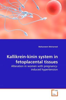 Produktbild: Mohamed, M: Kallikrein-kinin system in fetoplacental tissues