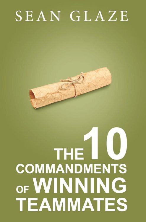 Produktbild: The 10 Commandments of Winning Teammates
