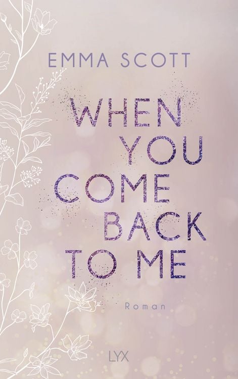 Bild vom Artikel When You Come Back to Me vom Autor Emma Scott