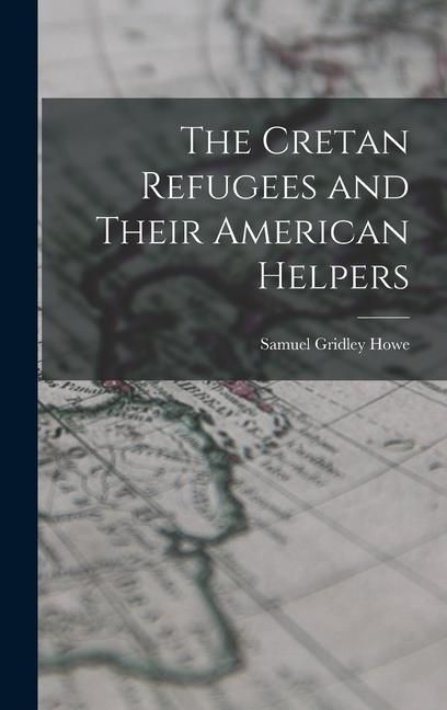 Produktbild: The Cretan Refugees and Their American Helpers