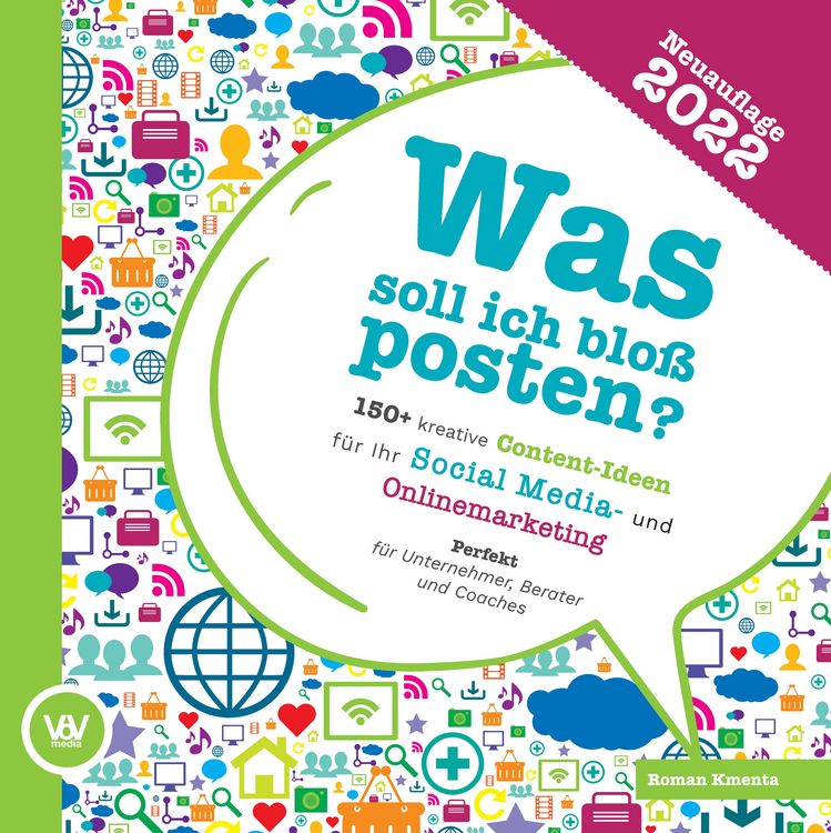 Produktbild: Was soll ich blo&szlig; posten? - 150+ kreative Content-Ideen f&uuml;r Ihr Social Media und Online Marketing