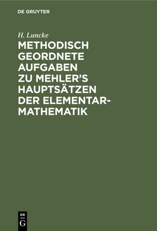 Produktbild: Methodisch geordnete Aufgaben zu Mehler&rsquo;s Haupts&auml;tzen der Elementar-Mathematik