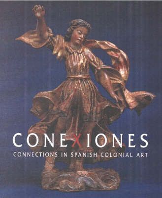 Produktbild: Conexiones: Connections in Spanish Colonial Art