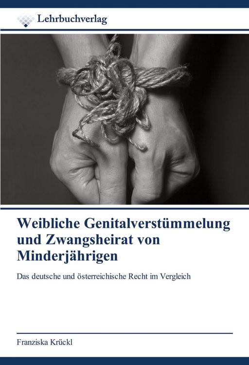 Produktbild: Weibliche Genitalverst&uuml;mmelung und Zwangsheirat von Minderj&auml;hrigen