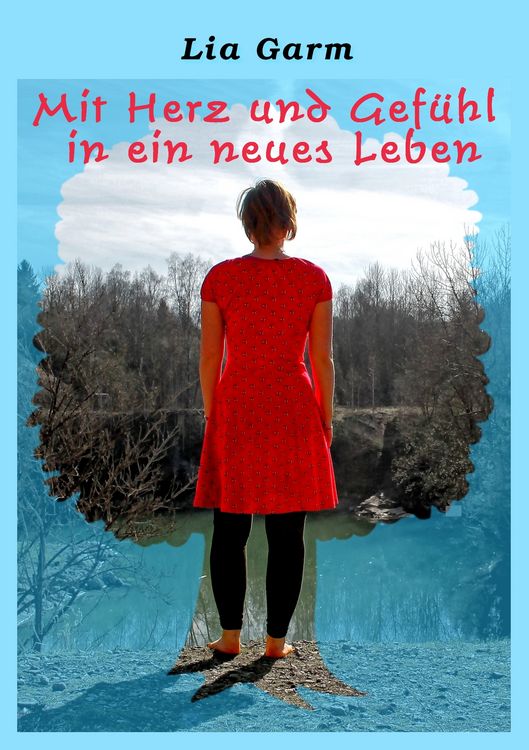 Produktbild: Mit Herz und Gef&uuml;hl in ein neues Leben