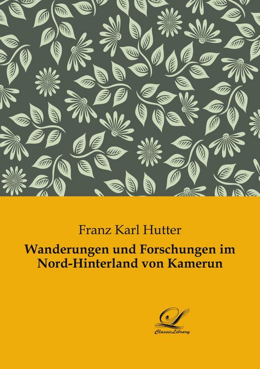 Produktbild: Wanderungen und Forschungen im Nord-Hinterland von Kamerun