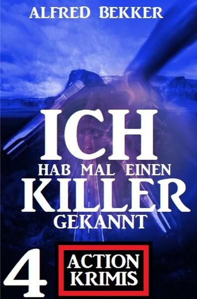 Produktbild: Ich hab mal einen Killer gekannt: 4 Action Krimis