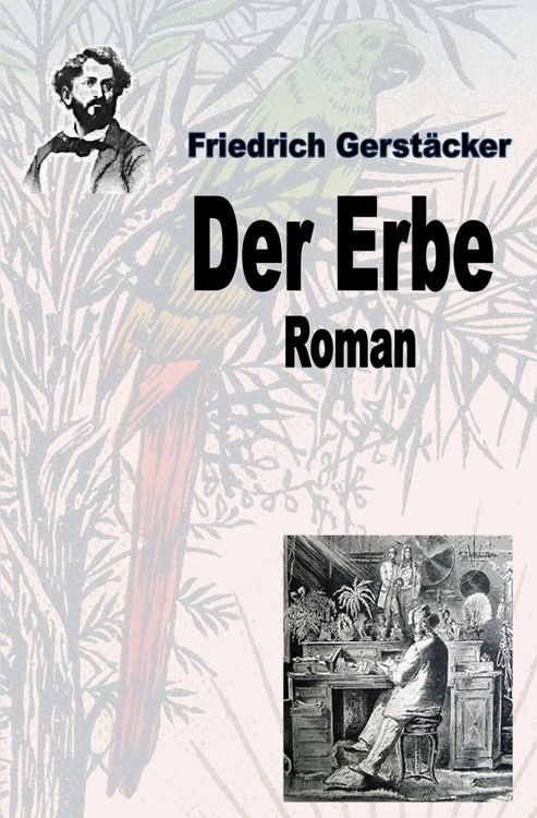 Produktbild: Werkausgabe Friedrich Gerst&auml;cker Ausgabe letzter Hand / Der Erbe