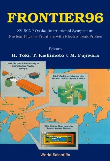 Produktbild: Frontier 96: Nuclear Physics Frontiers with Electroweak Probes - Proceedings of XV Rcnp Osaka International Symposium