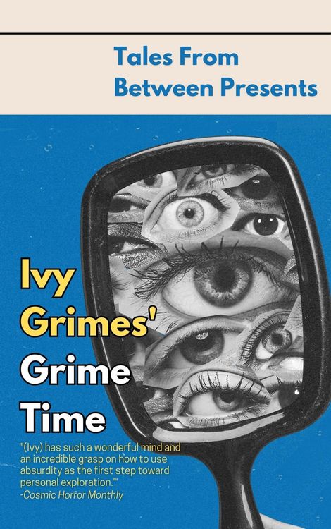 Produktbild: Ivy Grimes' Grime Time (Tales From Between Presents)