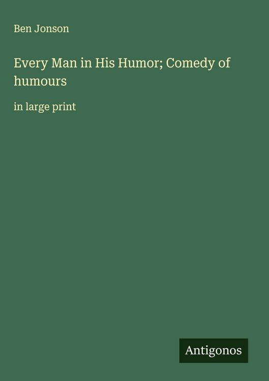 Produktbild: Every Man in His Humor; Comedy of humours
