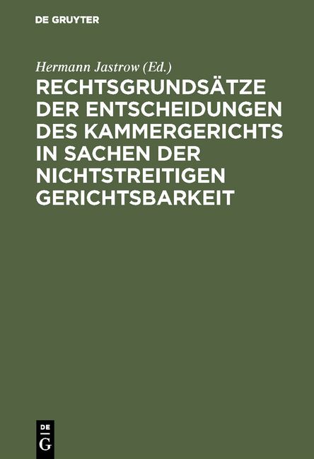 Produktbild: Rechtsgrunds&auml;tze der Entscheidungen des Kammergerichts in Sachen der nichtstreitigen Gerichtsbarkeit
