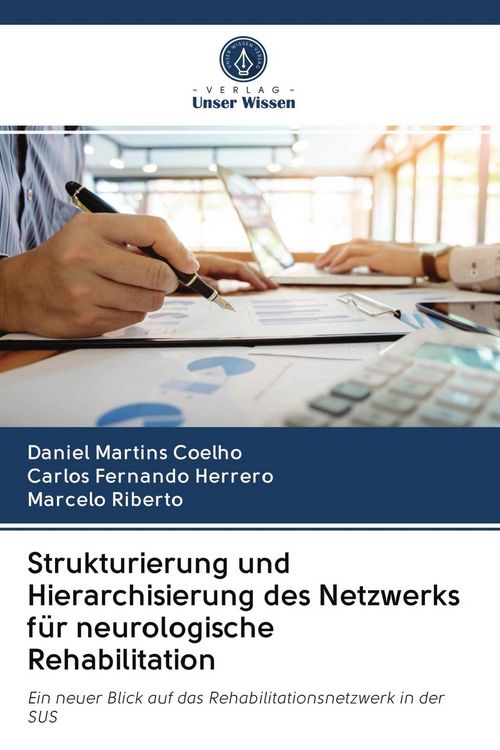 Produktbild: Strukturierung und Hierarchisierung des Netzwerks f&uuml;r neurologische Rehabilitation