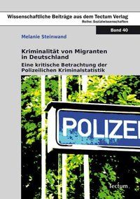 Produktbild: Kriminalit&auml;t von Migranten in Deutschland