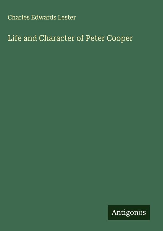 Produktbild: Life and Character of Peter Cooper