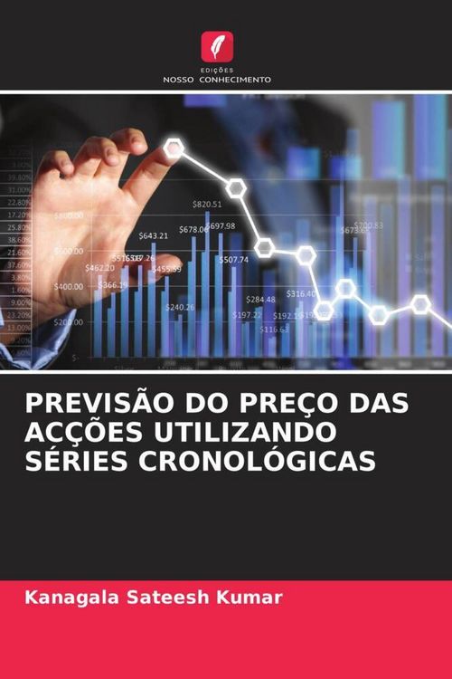 Produktbild: PREVIS&Atilde;O DO PRE&Ccedil;O DAS AC&Ccedil;&Otilde;ES UTILIZANDO S&Eacute;RIES CRONOL&Oacute;GICAS