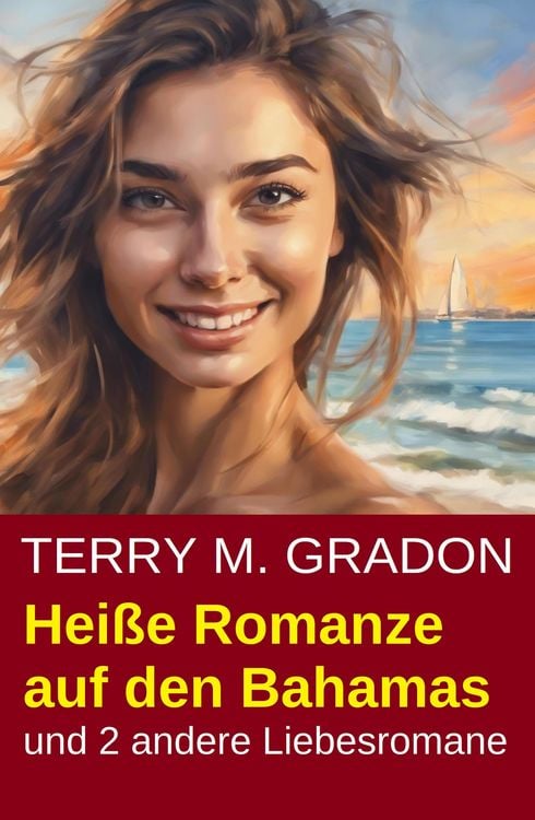 Produktbild: Hei&szlig;e Romanze auf den Bahamas und 2 andere Liebesromane