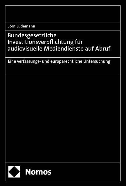 Produktbild: Bundesgesetzliche Investitionsverpflichtung f&uuml;r audiovisuelle Mediendienste auf Abruf