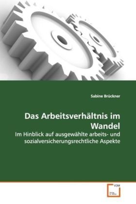Produktbild: Br&uuml;ckner, S: Das Arbeitsverh&auml;ltnis im Wandel