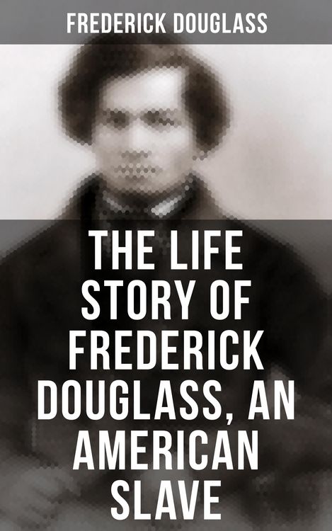 Produktbild: The Life Story of Frederick Douglass, an American Slave
