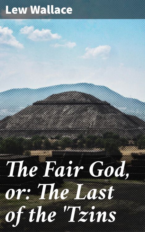 Produktbild: The Fair God, or: The Last of the 'Tzins