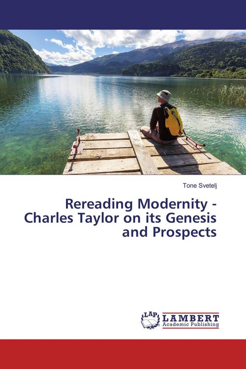 Produktbild: Rereading Modernity - Charles Taylor on its Genesis and Prospects