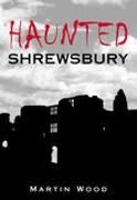 Produktbild: Wood, M: Haunted Shrewsbury