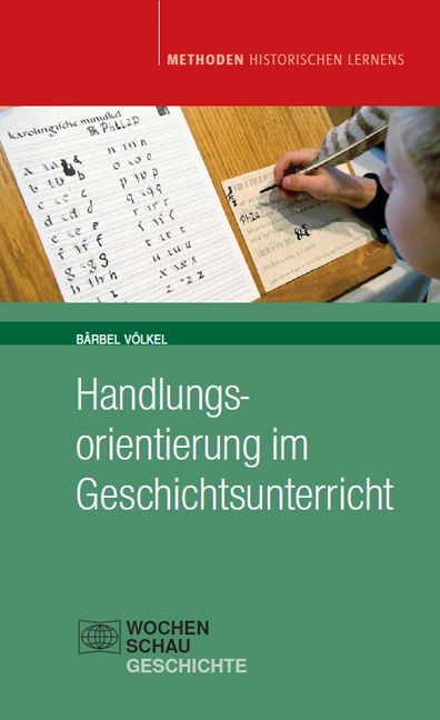 Produktbild: Handlungsorientierung im Geschichtsunterricht