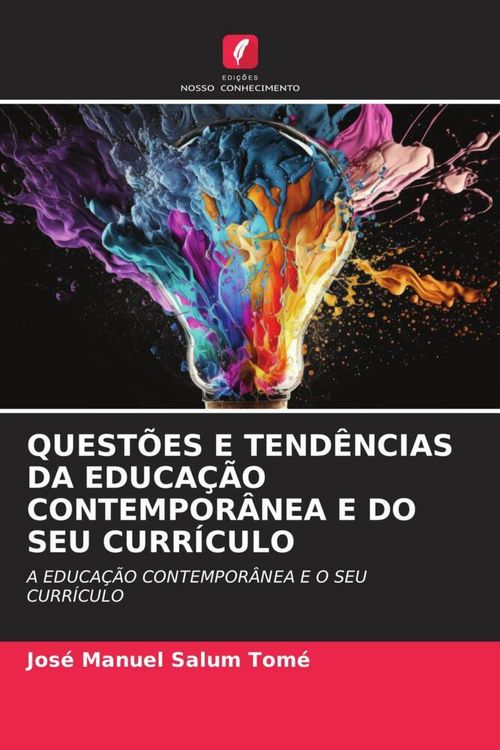 Produktbild: Quest&otilde;es E Tend&ecirc;ncias Da Educa&ccedil;&atilde;o Contempor&acirc;nea E Do Seu Curr&iacute;culo