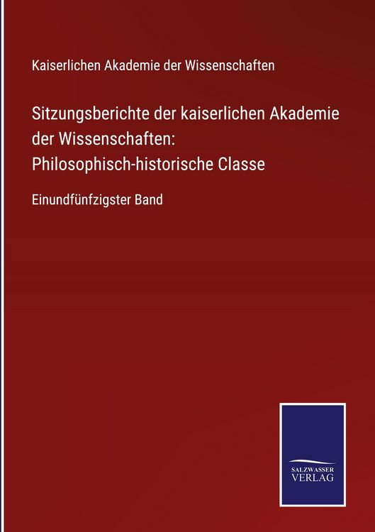 Produktbild: Sitzungsberichte der kaiserlichen Akademie der Wissenschaften: Philosophisch-historische Classe