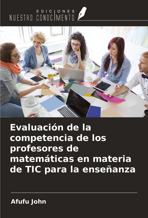 Produktbild: Evaluaci&oacute;n de la competencia de los profesores de matem&aacute;ticas en materia de TIC para la ense&ntilde;anza