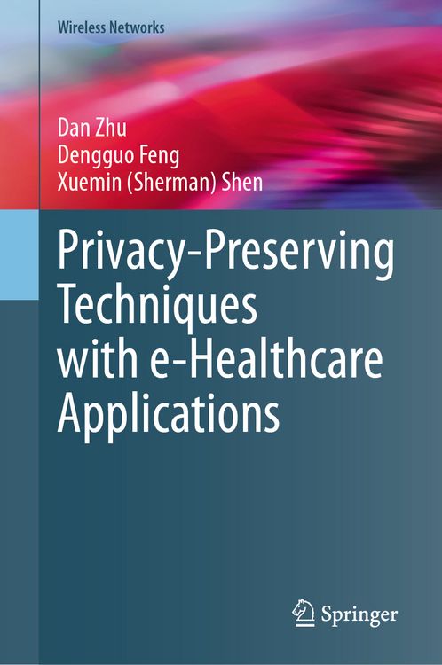 Produktbild: Privacy-Preserving Techniques with e-Healthcare Applications