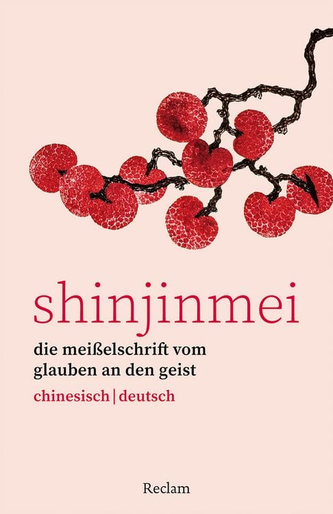 Produktbild: Shinjinmei. Die Meißelschrift vom Glauben an den Geist. Chinesisch/Deutsch