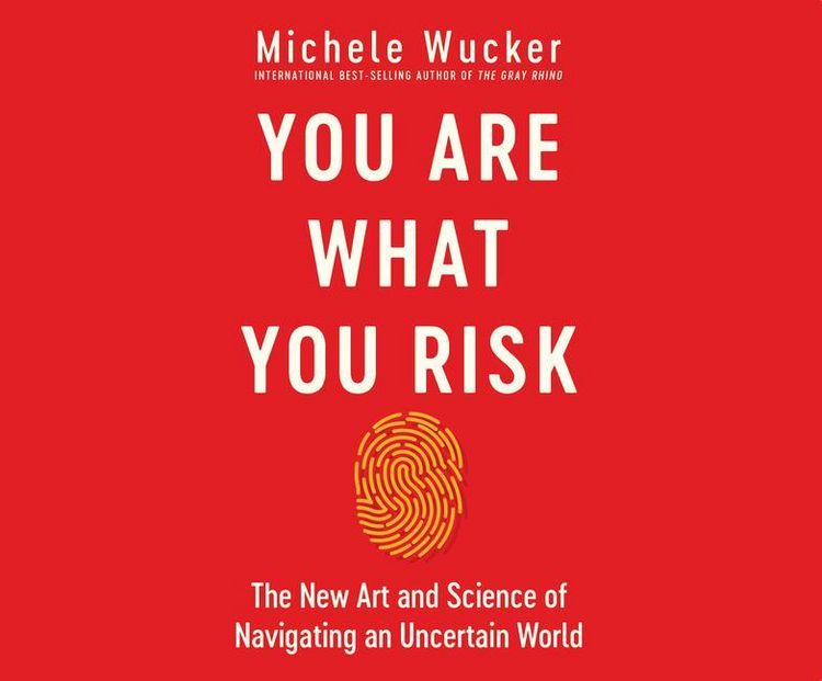 Produktbild: You Are What You Risk: The New Art and Science of Navigating an Uncertain World