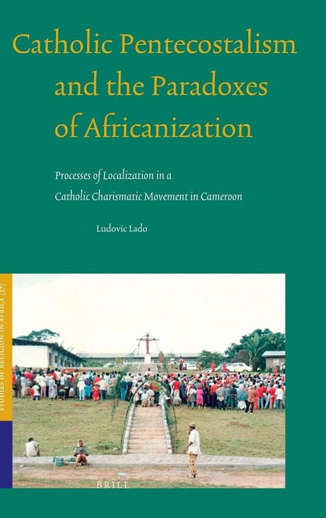 Produktbild: Catholic Pentecostalism and the Paradoxes of Africanization