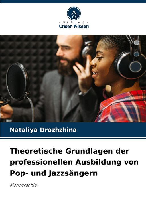Produktbild: Theoretische Grundlagen der professionellen Ausbildung von Pop- und Jazzs&auml;ngern