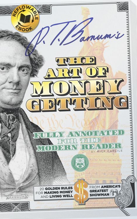 Produktbild: P.T. Barnum's The Art of Money Getting - Fully Annotated for the Modern Reader