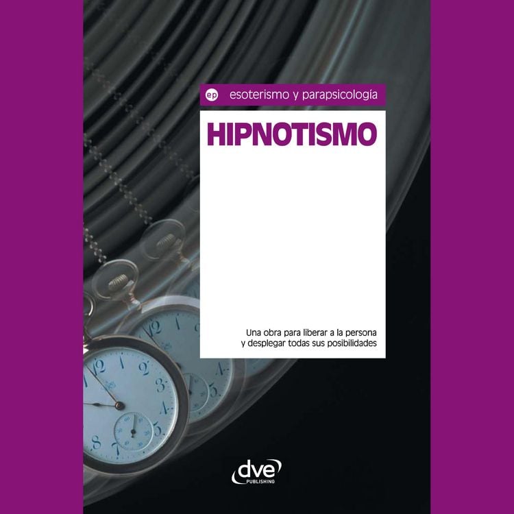 Produktbild: Hipnotismo. Una obra para liberar a la persona y desplegar todas sus posibilidades