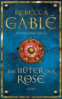 Produktbild: Die H&uuml;ter der Rose / Waringham Saga Bd. 2