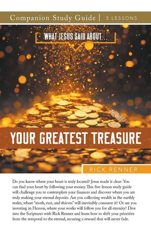 Produktbild: What Jesus Said About...Your Greatest Treasure Study Guide
