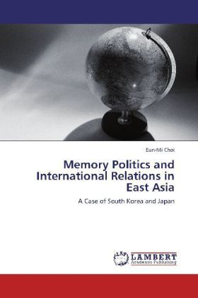 Produktbild: Choi, E: Memory Politics and International Relations in East
