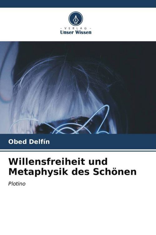 Produktbild: Willensfreiheit und Metaphysik des Sch&ouml;nen
