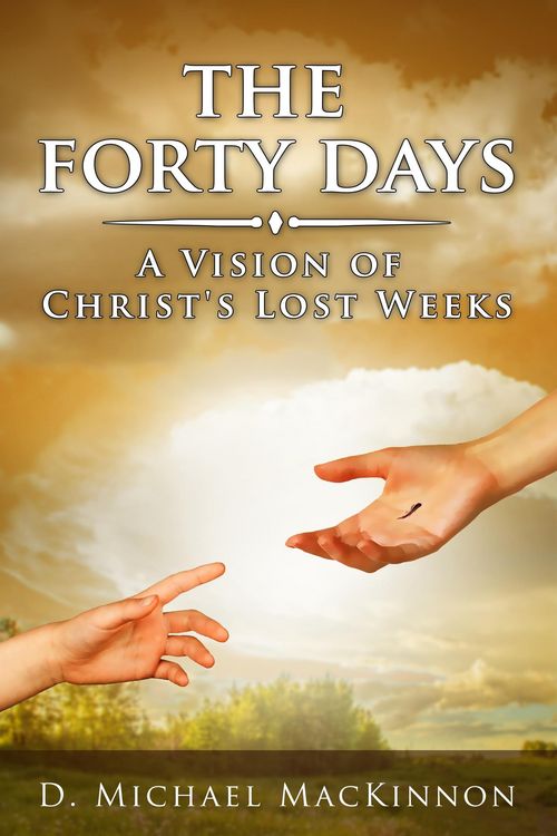 Produktbild: The Forty Days: A Vision of Christ's Lost Weeks
